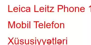 Leica Leitz Phone 10 Mobil Telefon Xüsusiyyətləri