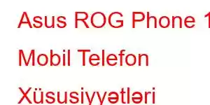 Asus ROG Phone 11 Mobil Telefon Xüsusiyyətləri