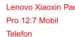 Lenovo Xiaoxin Pad Pro 12.7 Mobil Telefon Xüsusiyyətləri