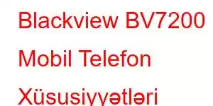 Blackview BV7200 Mobil Telefon Xüsusiyyətləri