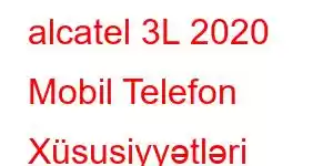 alcatel 3L 2020 Mobil Telefon Xüsusiyyətləri