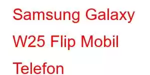 Samsung Galaxy W25 Flip Mobil Telefon Xüsusiyyətləri