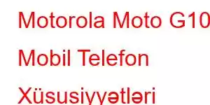 Motorola Moto G102 Mobil Telefon Xüsusiyyətləri