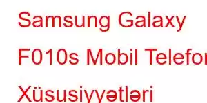 Samsung Galaxy F010s Mobil Telefon Xüsusiyyətləri