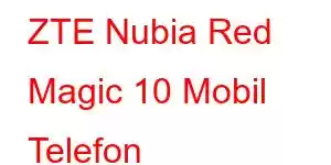 ZTE Nubia Red Magic 10 Mobil Telefon Xüsusiyyətləri