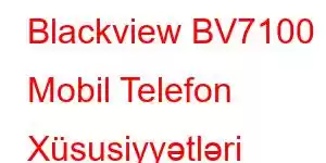 Blackview BV7100 Mobil Telefon Xüsusiyyətləri