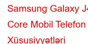 Samsung Galaxy J4 Core Mobil Telefon Xüsusiyyətləri