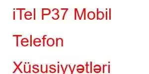 iTel P37 Mobil Telefon Xüsusiyyətləri