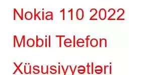 Nokia 110 2022 Mobil Telefon Xüsusiyyətləri