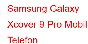 Samsung Galaxy Xcover 9 Pro Mobil Telefon Xüsusiyyətləri