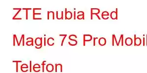 ZTE nubia Red Magic 7S Pro Mobil Telefon Xüsusiyyətləri