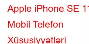 Apple iPhone SE 11 Mobil Telefon Xüsusiyyətləri