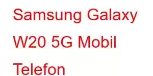 Samsung Galaxy W20 5G Mobil Telefon Xüsusiyyətləri