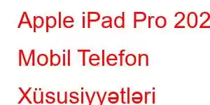 Apple iPad Pro 2024 Mobil Telefon Xüsusiyyətləri