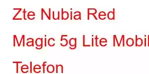 Zte Nubia Red Magic 5g Lite Mobil Telefon Xüsusiyyətləri