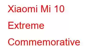 Xiaomi Mi 10 Extreme Commemorative Edition Mobil Telefon Xüsusiyyətləri