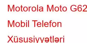 Motorola Moto G62 Mobil Telefon Xüsusiyyətləri