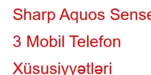 Sharp Aquos Sense 3 Mobil Telefon Xüsusiyyətləri