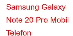 Samsung Galaxy Note 20 Pro Mobil Telefon Xüsusiyyətləri