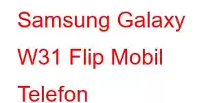 Samsung Galaxy W31 Flip Mobil Telefon Xüsusiyyətləri