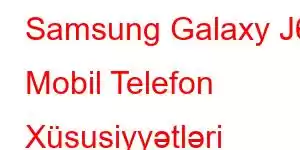 Samsung Galaxy J6 Mobil Telefon Xüsusiyyətləri