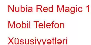 Nubia Red Magic 11 Mobil Telefon Xüsusiyyətləri