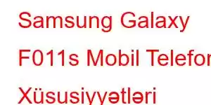 Samsung Galaxy F011s Mobil Telefon Xüsusiyyətləri