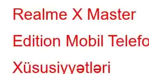 Realme X Master Edition Mobil Telefon Xüsusiyyətləri