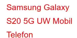 Samsung Galaxy S20 5G UW Mobil Telefon Xüsusiyyətləri