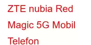 ZTE nubia Red Magic 5G Mobil Telefon Xüsusiyyətləri