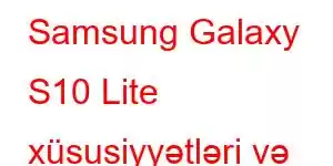 Samsung Galaxy S10 Lite xüsusiyyətləri və qiyməti