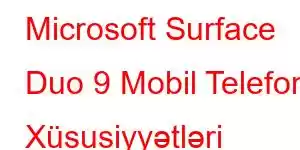 Microsoft Surface Duo 9 Mobil Telefon Xüsusiyyətləri