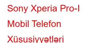 Sony Xperia Pro-I Mobil Telefon Xüsusiyyətləri