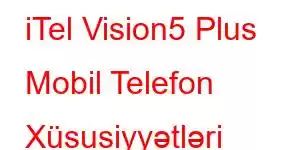 iTel Vision5 Plus Mobil Telefon Xüsusiyyətləri