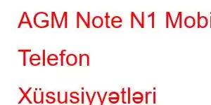 AGM Note N1 Mobil Telefon Xüsusiyyətləri