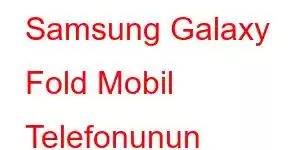 Samsung Galaxy Fold Mobil Telefonunun Xüsusiyyətləri